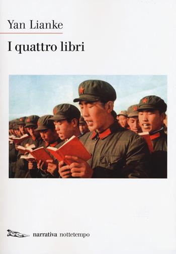 I quattro libri - Lianke Yan - Libro Nottetempo 2018, Narrativa | Libraccio.it
