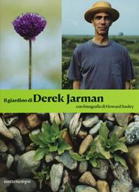 Il giardino di Derek Jarman. Ediz. illustrata - Derek Jarman - Libro Nottetempo 2019 | Libraccio.it