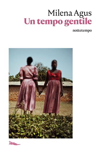 Un tempo gentile - Milena Agus - Libro Nottetempo 2020, Narrativa | Libraccio.it