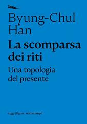 La scomparsa dei riti. Una topologia del presente