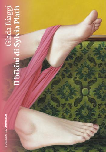 Il bikini di Sylvia Plath - Giada Biaggi - Libro Nottetempo 2022, Narrativa | Libraccio.it