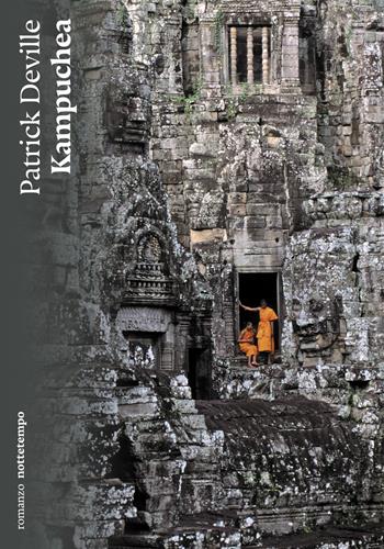 Kampuchea - Patrick Deville - Libro Nottetempo 2022, Narrativa | Libraccio.it