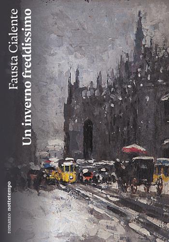 Un inverno freddissimo - Fausta Cialente - Libro Nottetempo 2022, Narrativa | Libraccio.it