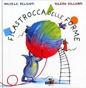 La filastrocca delle forme - M. Belsanti, Valeria Ricciardi - Libro Peek-a-Boo 2004 | Libraccio.it