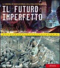 Il futuro imperfetto - Matt Hanson - Libro Atlante 2005 | Libraccio.it