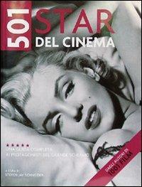 Cinquecentouno star del cinema. Una guida completa ai protagonisti del grande schermo - Steven Jay Schneider - Libro Atlante 2008, 501 | Libraccio.it