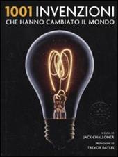 1001 invenzioni che hanno cambiato il mondo