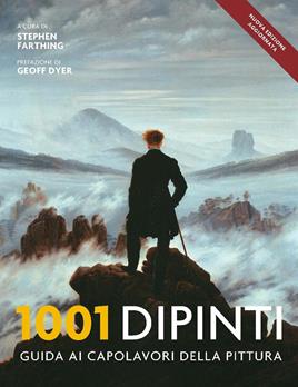 1001 dipinti. Una guida completa ai capolavori della pittura. Ediz. illustrata - Stephen Farthing - Libro Atlante 2021 | Libraccio.it