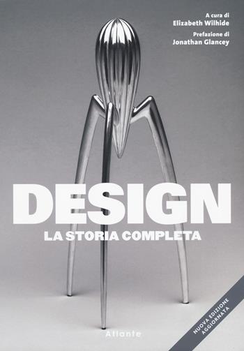 Design. La storia completa. Nuova ediz.  - Libro Atlante 2022 | Libraccio.it