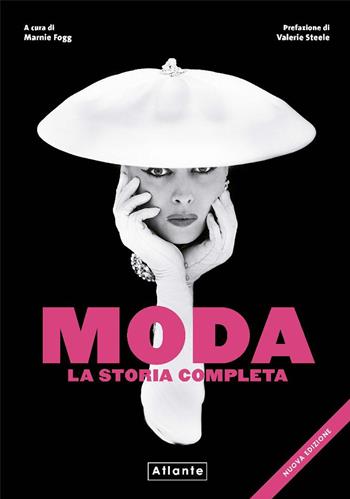 Moda. La storia completa  - Libro Atlante 2022, La storia completa | Libraccio.it