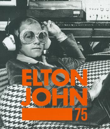Elton John 75 - Gillian G. Gaar - Libro Atlante 2023 | Libraccio.it