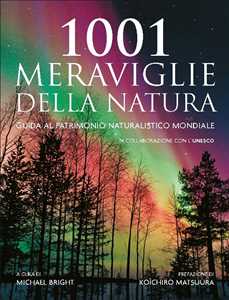 Image of 1001 meraviglie della natura. Guida al patrimonio naturalistico m...