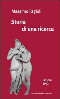 Storia di una ricerca. Lezioni 2002 - Massimo Fagioli - Libro Nuove Edizioni Romane 2007, I libri di Massimo Fagioli | Libraccio.it