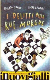 I delitti della Rue Morgue - Roberto Piumini, Edgar Allan Poe - Libro Nuove Edizioni Romane 2015, I nuovi gialli | Libraccio.it