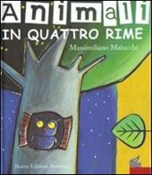 Animali in quattro rime. Ediz. illustrata
