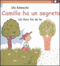Camillo ha un segreto. Un libro fai da te - Ole Könnecke - Libro Beisler 2007, Libripinguino | Libraccio.it