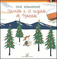 Camillo e il regalo di Natale. Ediz. illustrata - Ole Köennecke - Libro Beisler 2008, Libripinguino | Libraccio.it