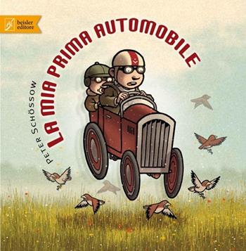 La mia prima automobile - Peter Schössow - Libro Beisler 2013 | Libraccio.it