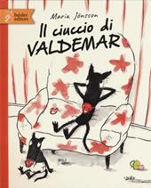 Il ciuccio di Valdemar. Ediz. a colori