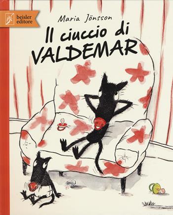 Il ciuccio di Valdemar. Ediz. a colori - Maria Jönsson - Libro Beisler 2017, Libripinguino | Libraccio.it