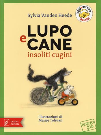 Lupo e Cane insoliti cugini. Ediz. a colori - Sylvia Vanden Heede - Libro Beisler 2020, Leggo già | Libraccio.it