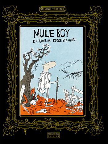Mule Boy e il Troll dal cuore strappato - Øyvind Torseter - Libro Beisler 2021, Trasversale Beisler | Libraccio.it