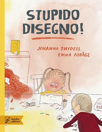 Stupido disegno! - Johanna Thydell, Emma Adbåge - Libro Beisler 2022, Libripinguino | Libraccio.it
