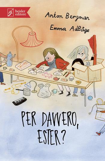 Per davvero, Ester? - Anton Bergman - Libro Beisler 2023, Il serpente a sonagli | Libraccio.it