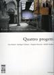 Quattro progetti. Il nuovo Museo dell'opera del Duomo. Catalogo della mostra  - Libro Mandragora 2002 | Libraccio.it