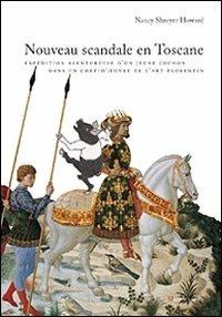 Un nuovo scandalo in Toscana. Le avventure del porcellino Cinta in un capolavoro fiorentino. Ediz. francese - Nancy S. Howard - Libro Mandragora 2012 | Libraccio.it