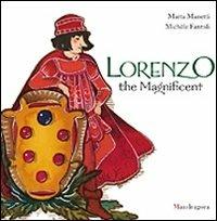 Lorenzo il Magnifico. Ediz. inglese - Michèle Fantoli - Libro Mandragora 2011 | Libraccio.it