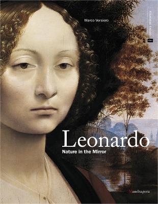 Leonardo. La natura allo specchio. Ediz. inglese - Marco Versiero - Libro Mandragora 2019, Opera maestra | Libraccio.it