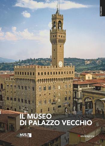 Il museo di Palazzo Vecchio. Ediz. illustrata - Viola Nicco - Libro Mandragora 2021 | Libraccio.it