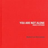 Rachel Lee Hovnanian. You are not alone. Angels listening. Ediz. illustrata