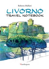 Livorno travel notebook. Ediz. italiana e inglese
