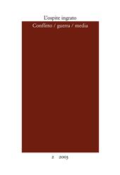 L' ospite ingrato. Annuario del Centro studi Franco Fortini (2003). Vol. 2: Conflitto, guerra, media.