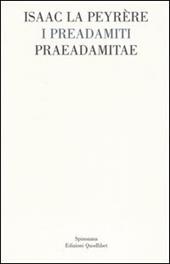 I Preadamiti-Praeadamitae (1655)