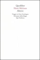 Altrove. Viaggio in Gran Garabagna-Nel paese della magia-Qui Poddema