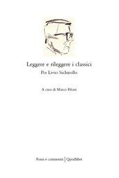 Leggere e rileggere i classici. Per Livio Sichirollo  - Libro Quodlibet 2005, Fonti e commenti | Libraccio.it