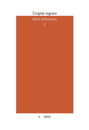 L' ospite ingrato. Semestrale del Centro studi Franco Fortini (2005). Vol. 2: Altre letterature 1.  - Libro Quodlibet 2005, Periodici | Libraccio.it