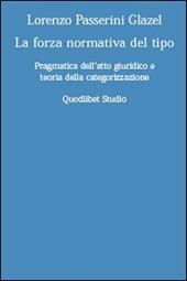 La forza normativa del tipo. Pragmatica dell'atto giuridico e teoria della categorizzazione