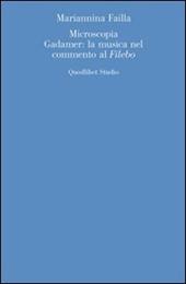 Microscopia. Gadamer: la musica nel commento al «Filebo»
