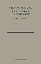 La pazienza e l'imperfezione. Saggi e conferenze 1969-2007