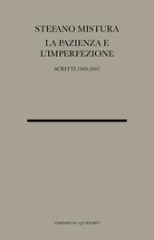 La pazienza e l'imperfezione. Saggi e conferenze 1969-2007