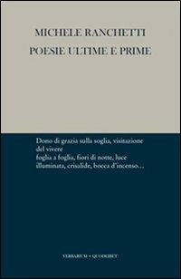 Poesie ultime e prime - Michele Ranchetti - Libro Quodlibet 2007, Verbarium | Libraccio.it