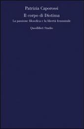 Il corpo di Diotima. La passione filosofica e la libertà femminile