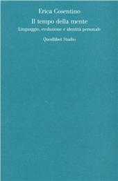 Il tempo della mente. Linguaggio, evoluzione e identità personale