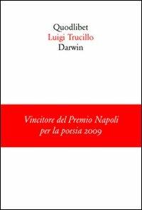 Darwin - Luigi Trucillo - Libro Quodlibet 2008, Quodlibet | Libraccio.it