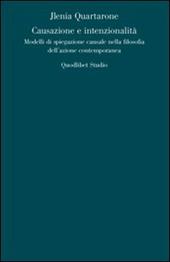 Causazione e intenzionalità. Modelli di spiegazione causale nella filosofia dell'azione contemporanea