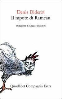 Il nipote di Rameau - Denis Diderot - Libro Quodlibet 2009, Compagnia Extra | Libraccio.it